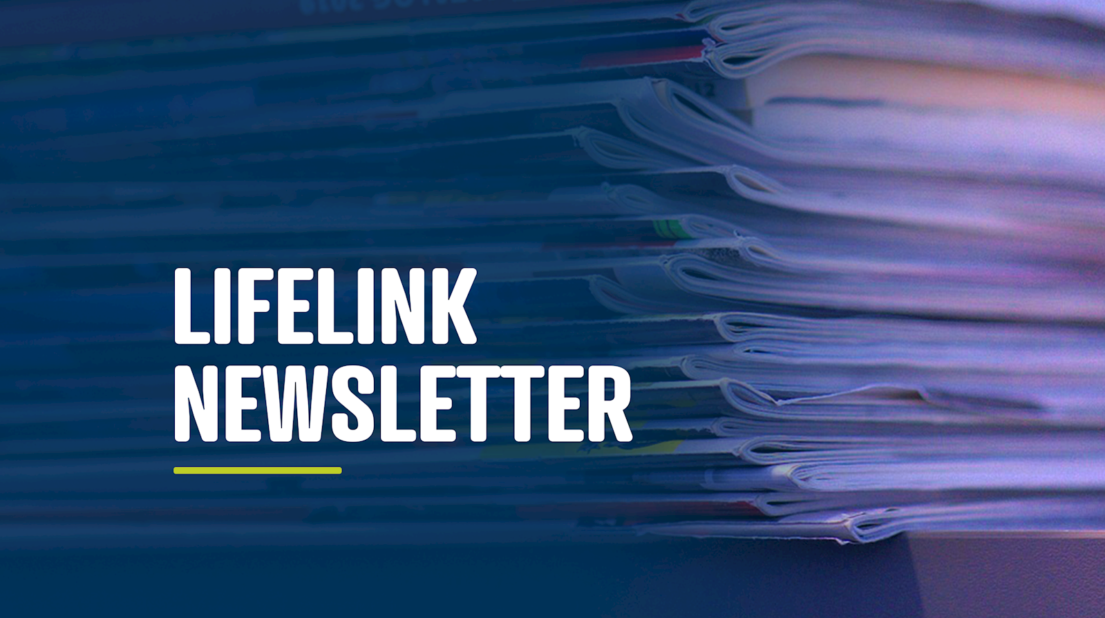 LifeLink Newsletters